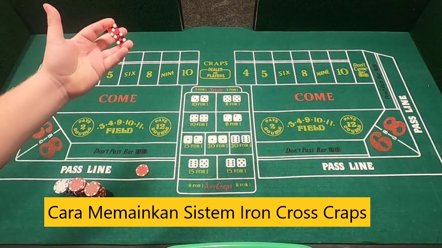 Cara Memainkan Sistem Iron Cross Craps